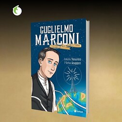 I libri di Radio Kids del 25/04/2024-Guglielmo Marconi. Il ragazzo che fece parlare il mondo - RaiPlay Sound
