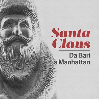 Copertina Santa Claus, da Bari a Manhattan