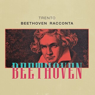Copertina Trento: Beethoven racconta Beethoven