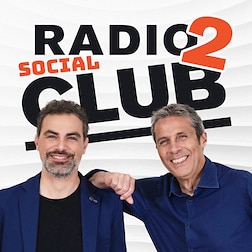 Radio2 Social Club del 07/05/2024 - RaiPlay Sound