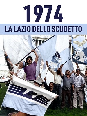 1974: la Lazio dello scudetto - Il sogno biancoceleste - RaiPlay