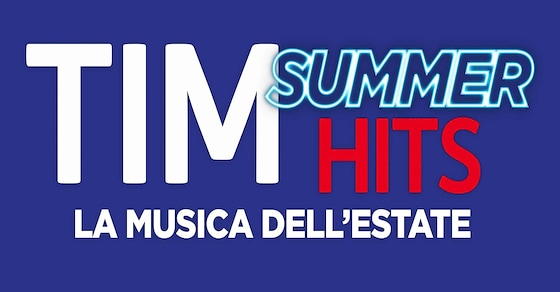 New date with “TIM Summer Hits”