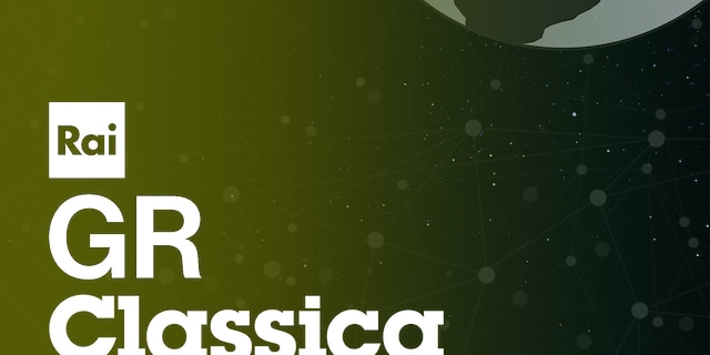 Rai GR Classica del 25.3.2019 Rai Radio 3 Classica RaiPlay Radio