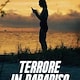 Terrore in Paradiso