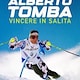Alberto Tomba. Vincere in salita