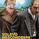 Volevo nascondermi
