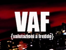 Vaf (Valutazioni a freddo)