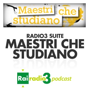 Radio3 Suite Maestri che studiano