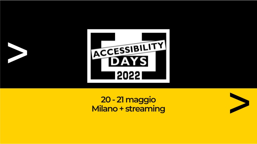 Accessibility Days 2022 20-21 maggio Milano + streaming